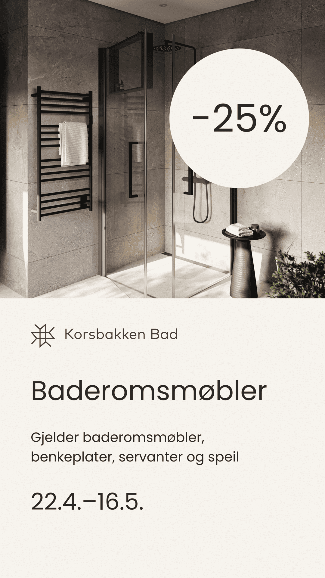 Annonse som viser produkt samt 25% på alt baderomsmøbler. Beige bakgrunn